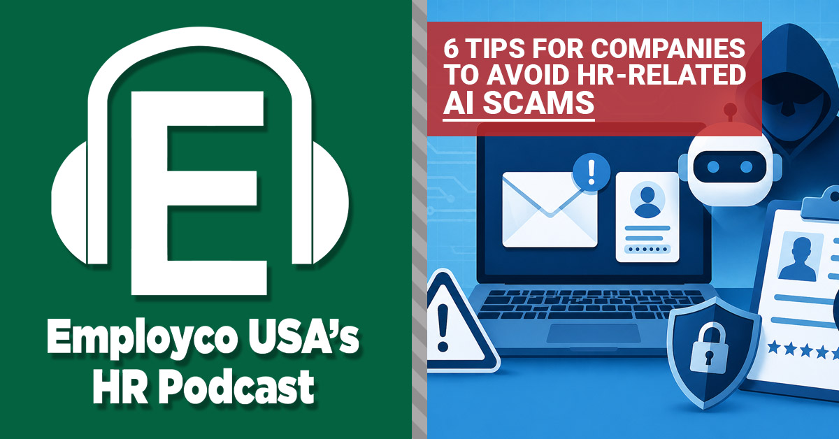 Podcast: 6 Tips for Companies to Avoid HR-Related AI Scams