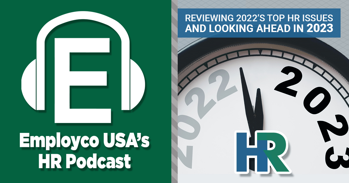 Podcast: Reviewing 2022’s Top HR Issues and Looking Ahead in 2023