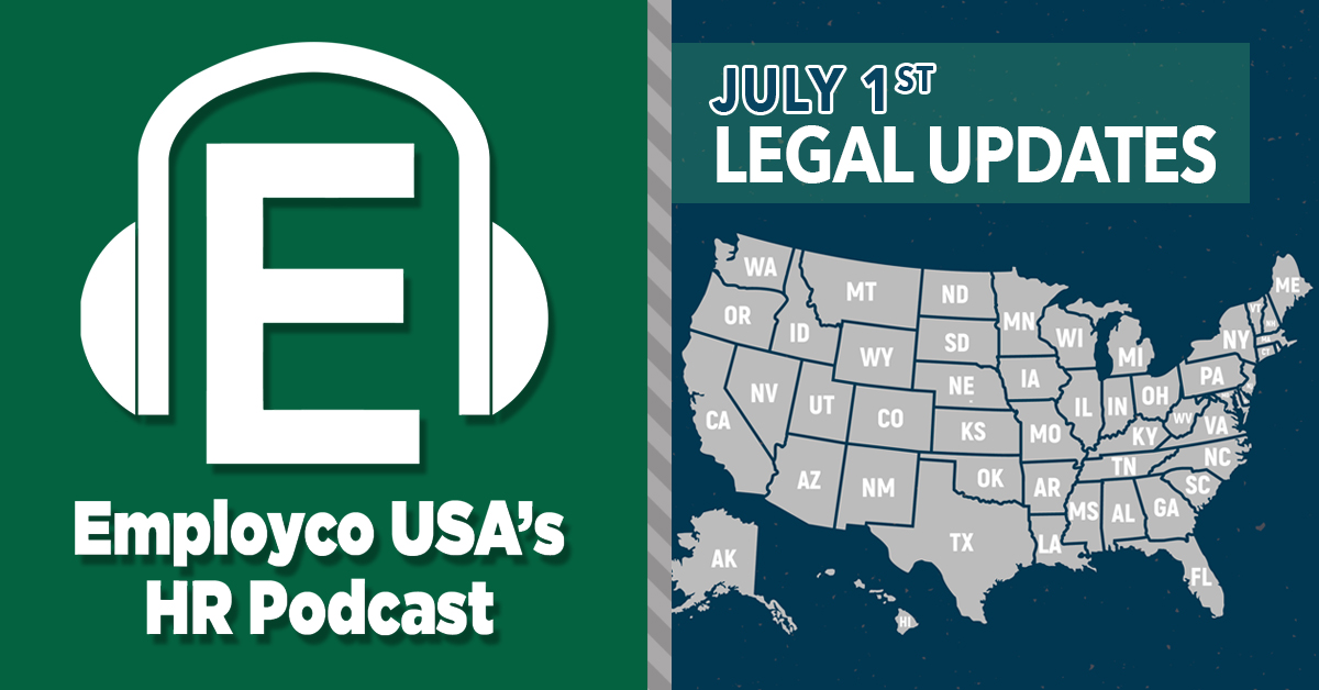 Podcast: July 1st Legal Updates
