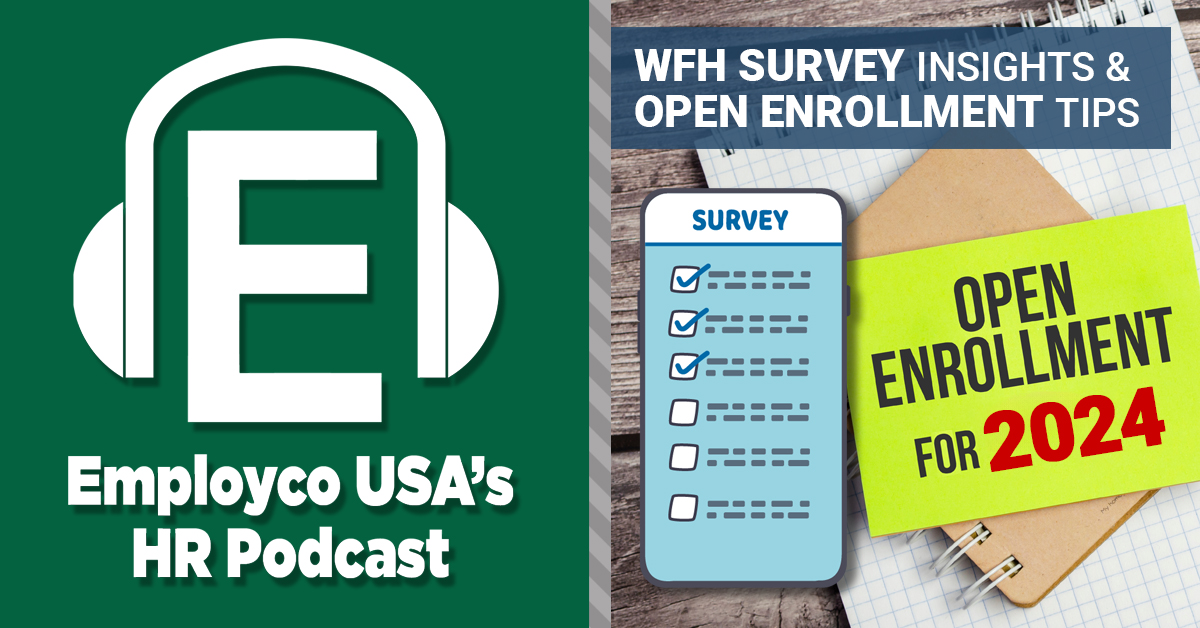 Podcast: WFH Survey Insights & Open Enrollment Tips