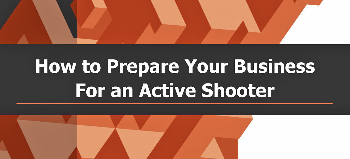 How to Prepare Your Business for an Active Shooter